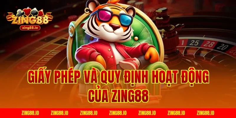 Giấy phép và quy định hoạt động của Zing88